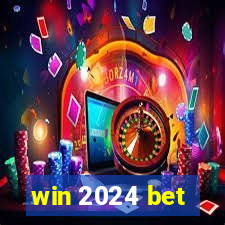 win 2024 bet